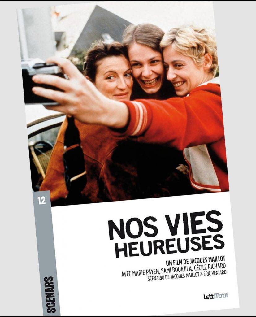 Nos vies heureuses (scénario du film)