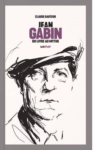 Jean Gabin, du livre au mythe