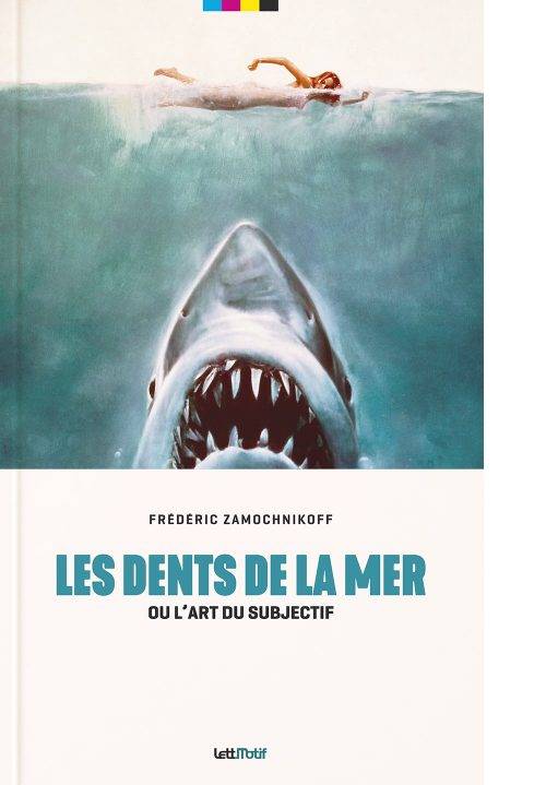 Les Dents de la mer, ou l'art du subjectif