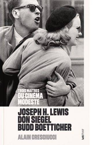 Trois maîtres du cinéma modeste : Lewis, Siegel, Boetticher